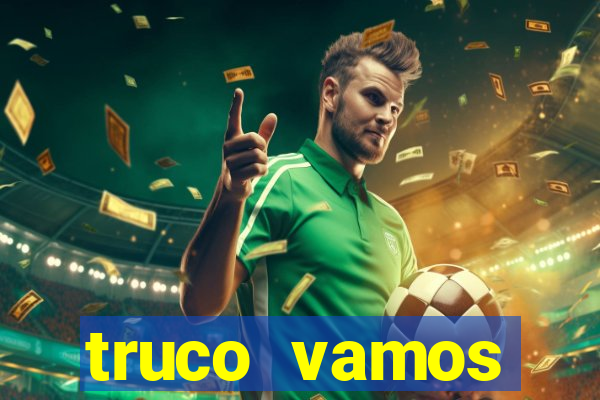 truco vamos torneios online